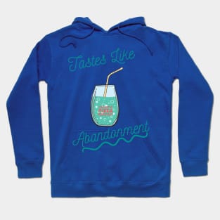 Tastes Like Abandonment Hoodie